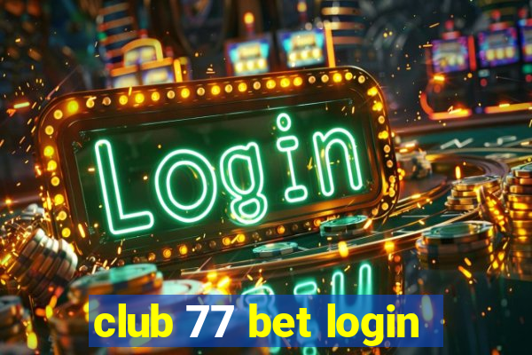 club 77 bet login